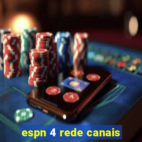 espn 4 rede canais